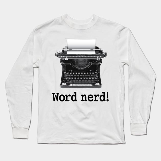 Word Nerd Long Sleeve T-Shirt by Buffyandrews